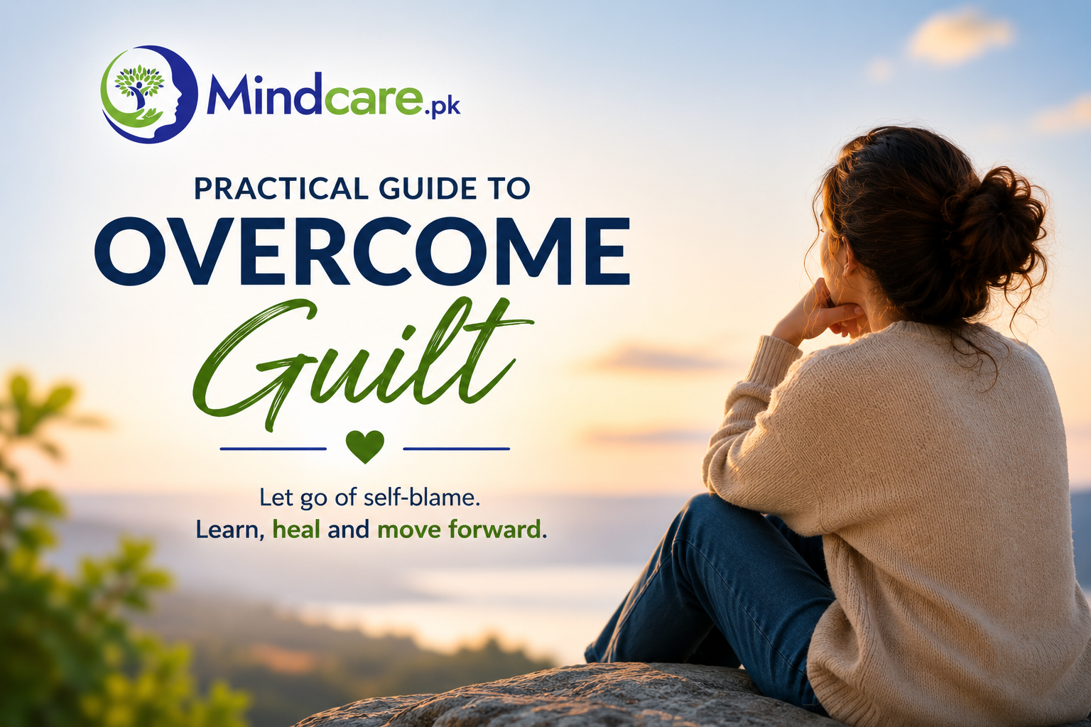 Practical Guide to Overcome Guilt